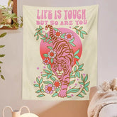 LIFE IS TOUGH BUT SO ARE YOU Tiger Flower Plant Tapestry